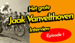 Het Grote Jaak Vanvelthoven interview Episode 1