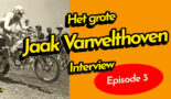 Het Grote Jaak Vanvelthoven interview Episode 3